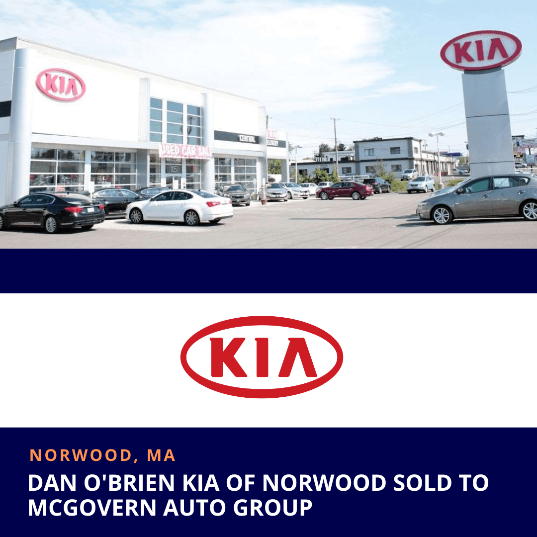Dan O'Brien Kia of Norwood Sold to McGovern Auto Group Nancy Phillips Associates